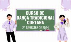 [CURSO] Inscrição para o curso de dança tradicional coreana (2024.2)