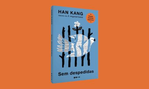 [LITERATURA] Sem Despedidas: novo livro de Han Kang será lançado no Brasil em maio