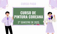 [CURSO PAGO] Inscrição para o 2º semestre do curso de Pintura Coreana (2025)
