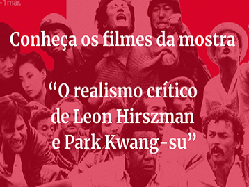  [CINEMA] Conheça os filmes da mostra “O realismo crítico de Leon Hirszman e Park Kwang-su”