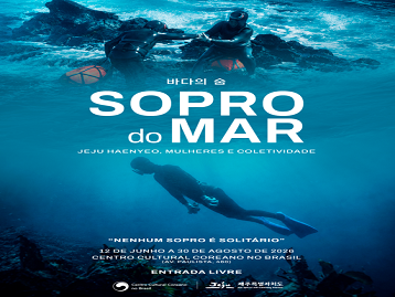 [EXPOSIÇÃO] “Sopro do Mar: Jeju Haenyeo, mulheres e coletividade”