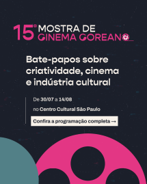 [CINEMA] Seminário, Exibições e Bate-papos  - 15ª Mostra de Cinema Coreano no Brasil – Edição Especial KAFA